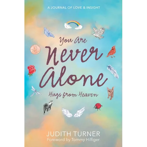 You Are Never Alone: Hugs From Heaven - Paperback – Thorn & Thimble