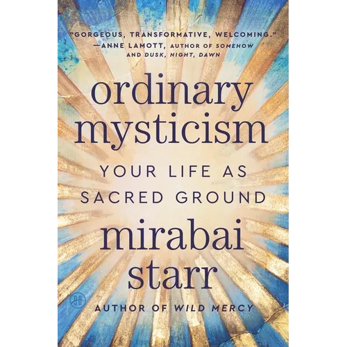 Ordinary Mysticism: Your Life as Sacred Ground - Paperback – Thorn & Thimble