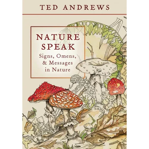 Nature Speak: Signs, Omens and Messages in Nature - Paperback – Thorn & Thimble