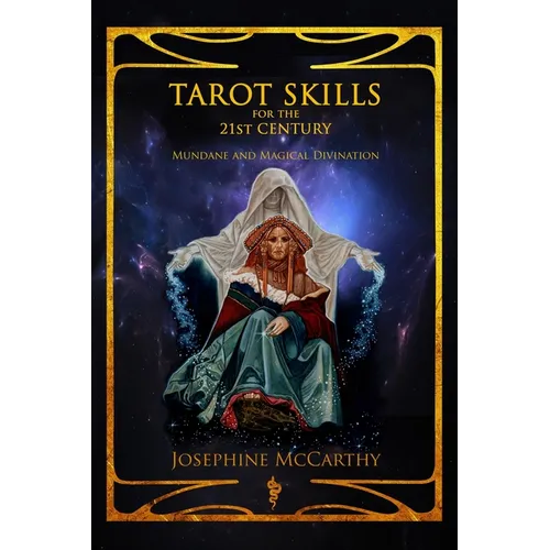 Tarot Skills for the 21st Century: Mundane and Magical Divination - Paperback – Thorn & Thimble