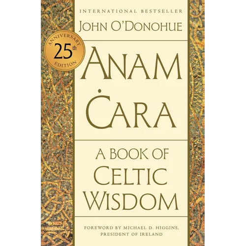 Anam Cara [Twenty-Fifth Anniversary Edition]: A Book of Celtic Wisdom - Paperback – Thorn & Thimble