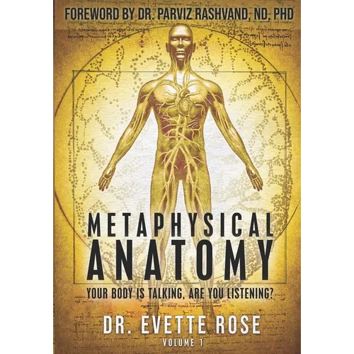 Metaphysical Anatomy: Your body is talking, are you listening? - Paperback – Thorn & Thimble
