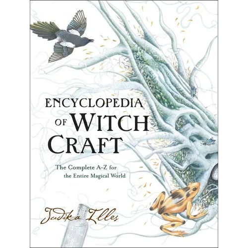 Encyclopedia of Witchcraft: The Complete A-Z for the Entire Magical World - Hardcover – Thorn & Thimble