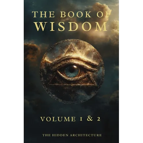 Book of Wisdom Volume 1 and 2: The Hidden Order Behind All Things - Paperback – Thorn & Thimble