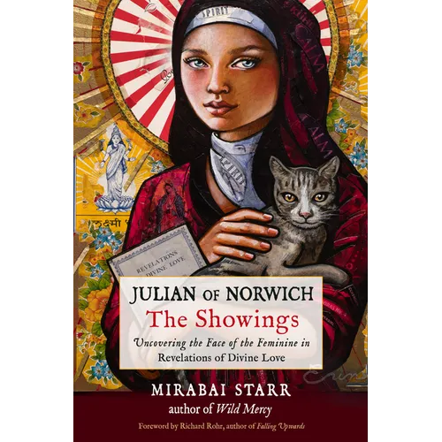 Julian of Norwich: The Showings: Uncovering the Face of the Feminine in Revelations of Divine Love – Thorn & Thimble