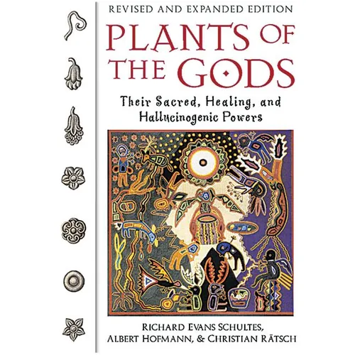 Plants of the Gods: Their Sacred, Healing, and Hallucinogenic Powers - Paperback – Thorn & Thimble