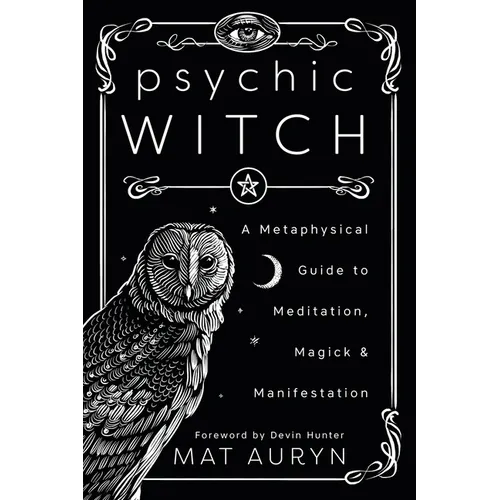 Psychic Witch: A Metaphysical Guide to Meditation, Magick & Manifestation - Paperback – Thorn & Thimble