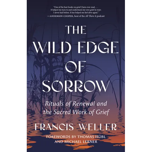 The Wild Edge of Sorrow: Rituals of Renewal and the Sacred Work of Grief - Paperback – Thorn & Thimble
