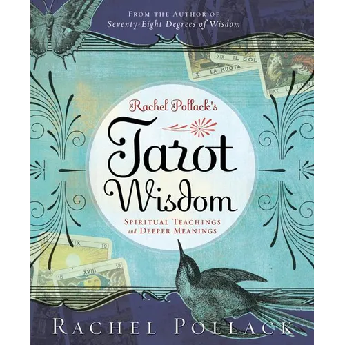 Rachel Pollack's Tarot Wisdom: Spiritual Teachings and Deeper Meanings - Paperback – Thorn & Thimble