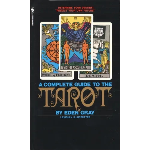 The Complete Guide to the Tarot: Determine Your Destiny! Predict Your Own Future! - Mass Market – Thorn & Thimble