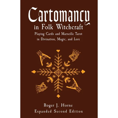 Cartomancy in Folk Witchcraft: Playing Cards and Marseille Tarot in Divination, Magic, and Lore - – Thorn & Thimble