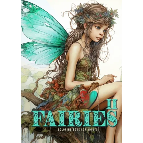 Fairies Coloring Book for Adults Vol. 2: Grayscale Fairy Coloring Book, 58 Pages A4 - Paperback – Thorn & Thimble