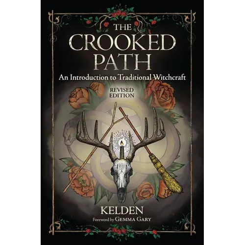 The Crooked Path: An Introduction to Traditional Witchcraft - Paperback – Thorn & Thimble