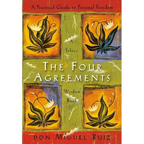 The Four Agreements: A Practical Guide to Personal Freedom - Paperback – Thorn & Thimble