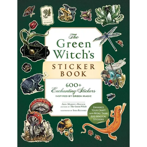 The Green Witch's Sticker Book: 600+ Enchanting Stickers Inspired by Green Magic - Paperback – Thorn & Thimble