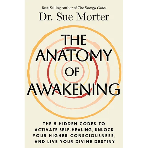 The Anatomy of Awakening: The 5 Hidden Codes to Activate Self-Healing, Unlock Your Higher – Thorn & Thimble